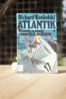 Atlantik Preteky a osudy osamelých jachtárov Richard Konkolski