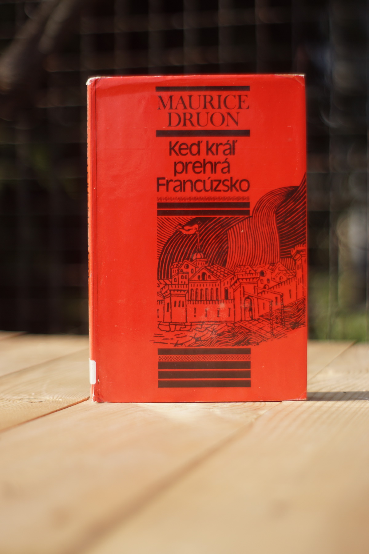 Prekliati králi - Keď král prehrá Francúzsko Maurice Druon