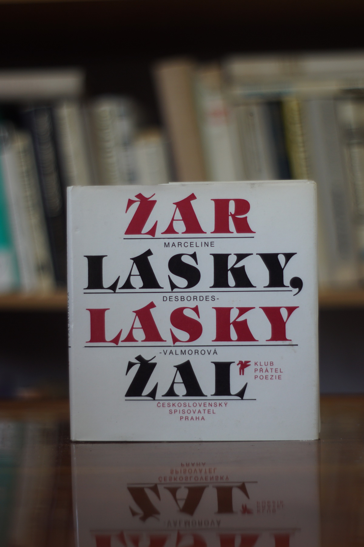 Žár lásky, lásky žal Marceline Desbordes-Valmore