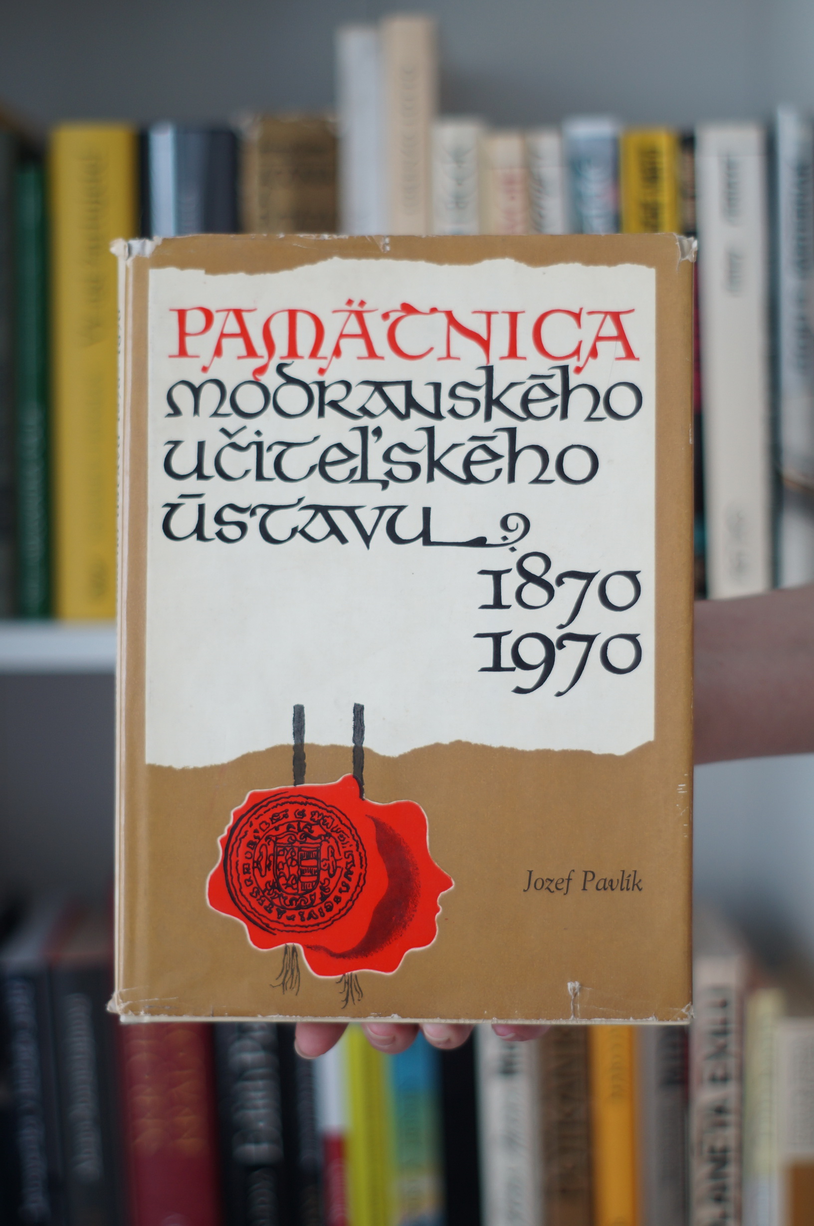 Pamätnica modranského učiteľské ústavu 1870 - 1970  Jozef Pavlík