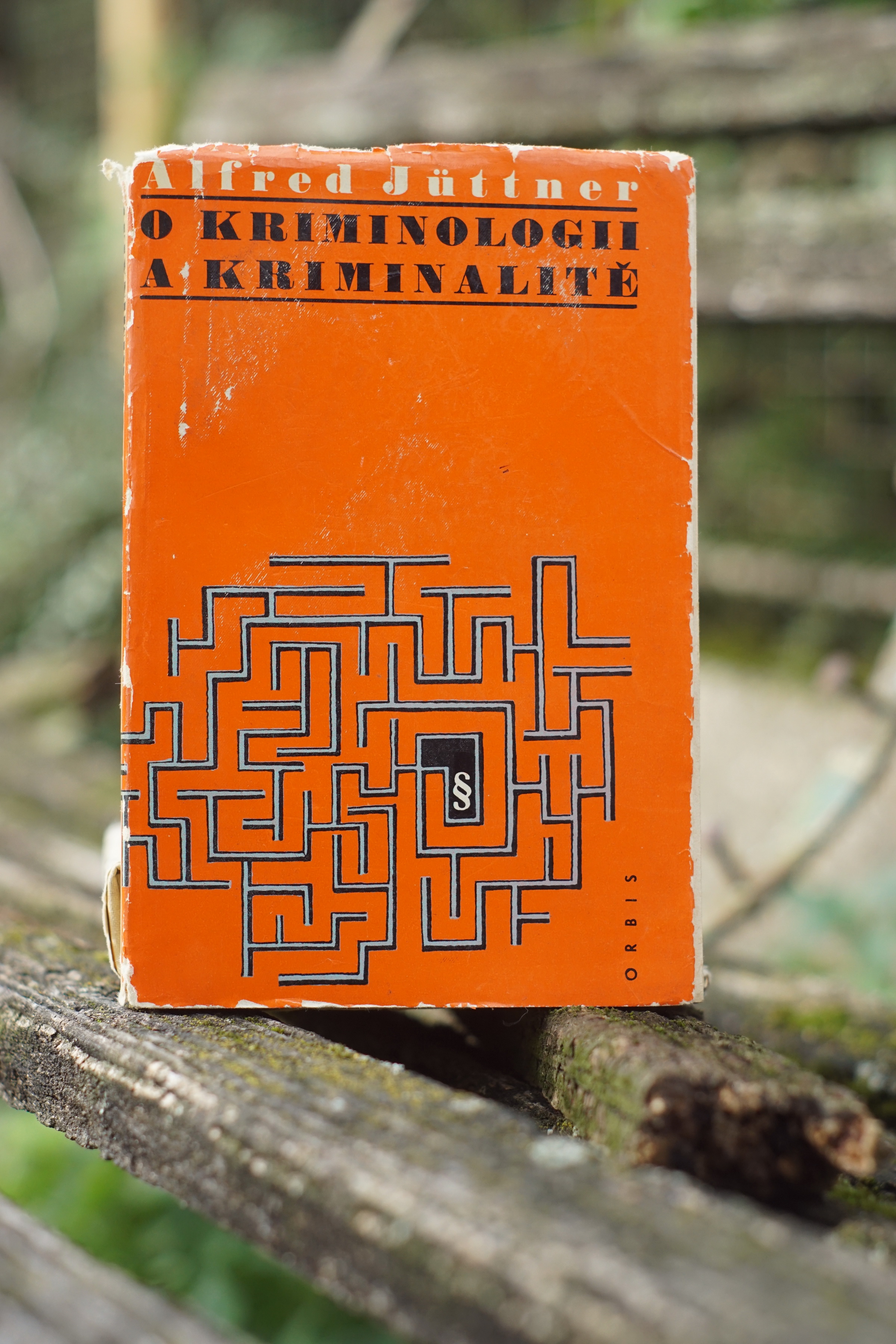 O kriminologii a kriminalitě Alfred Juttner